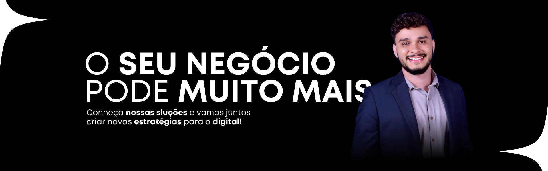O seu negócio pode muito mais